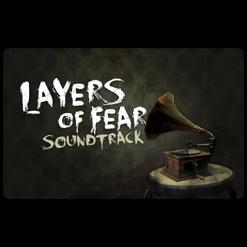 Layers of Fear - Soundtrack (2016) (Steam)